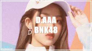 [T-Pop] BNK48 - D.AAA (PT-BR)