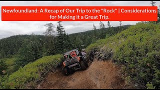 Newfoundland: A Recap of Our Trip to the "Rock" | Considerations for Making it a Great Trip.