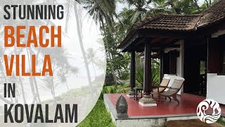 Stunning Beach Villa | Niraamaya Retreats Surya Samudra | Kovalam Beach | Ayurooms