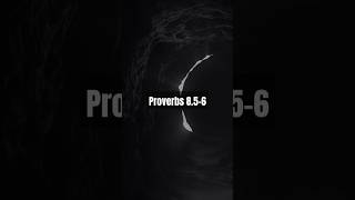 Proverbs 8.5-6