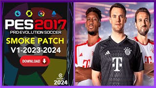 PES 2017 | SMOKE PATCH V17.4 23-2024 V1 | 12/15/23 | PC