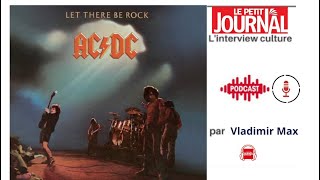 Hommage à Bon Scott : Georges Bodossian l'invité de Vladimir Max - Interview - Le Petit Journal