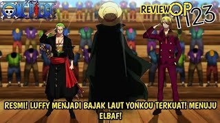 REVIEW OP 1123 - GILA! RESMI LUFFY MENJADI BAJAK LAUT YONKOU TERKUAT! KIZARU HILANG & MENUJU ELBAF!