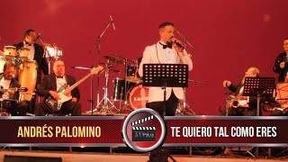 ANDRÉS PALOMINO - TE QUIERO TAL COMO ERES (CONCIERTO UN SOLO CORAZÓN 2023) AVPRO RECORDS