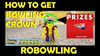 Roblox Sports Event 2017 -  RoBowling - How To Get Bowling Crown / GET STRIKES AND SPARES EVERYTIME!