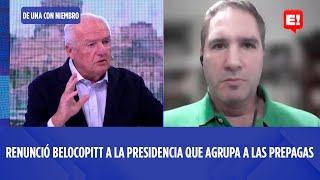 DAMIÁN DI PACE - RENUNCIÓ BELOCOPITT A LA PRESIDENCIA QUE AGRUPA A LAS PREPAGAS | DE UNA CON NIEMBRO