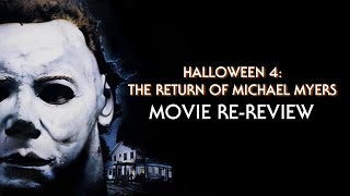 Halloween 4: The Return of Michael Myers (1988) Movie Re-Review