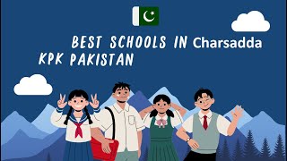 Best Schools in Charsadda Kpk Pakistan