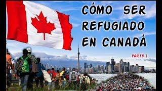 CÓMO SER REFUGIADO EN CANADÁ