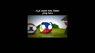 Raja sepak bola Asean yang baru #countryballs #animasi