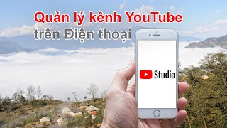 Cách quản lý kênh YouTube trên điện thoại bằng YouTube Studio - Cách làm youtube trên điện thoại