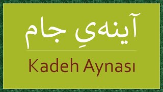 Kadeh Aynası   /   آینۀ جام