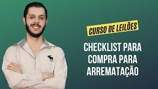 Aula 5.1 - Checklist para compra para arrematação [CURSO PREMIUM DE LEILÃO DE IMÓVEIS]