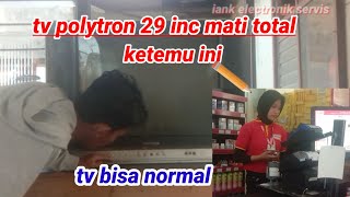 tv tabung polytron 29inc mati total,transistor horisontalselalu jebol