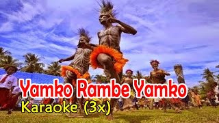 karaoke yamko rambe yamko  (3x)