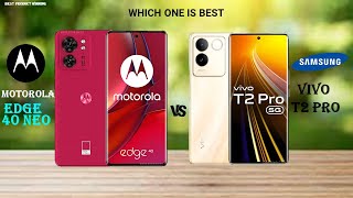 Vivo T2 Pro vs Motorola Edge 40 Neo comparison