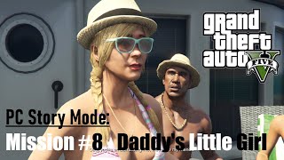 GTA V Story Mode (PC): Mission #8 - Daddy's Little Girl