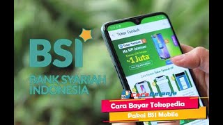 Cara bayar Transaksi di Tokopedia menggunakan Virtual Account M Banking Bank Syariah Indonesia BSI