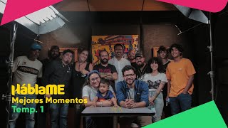 HÁBLAME | Mejores momentos. PRIMERA TEMPORADA