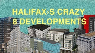 Halifax's Crazy 8 Developments