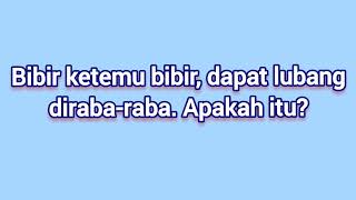 Bibir Ketemu Bibir, apakah itu? | #sarjanamipa #tekateki #tebaktebakan