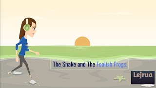 📺The Snake and The Foolish Frogs • Animal Story • Lejrua