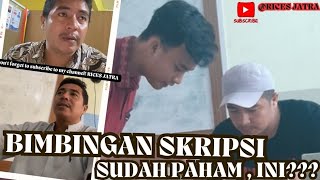 BIMBINGAN SKRIPSI, Sudah Paham Ananda???