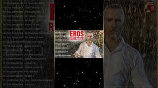 Eros Ramazzotti Grandes Exitos Mix - Eros Ramazzotti best songs - Eros Ramazzotti greatest hits