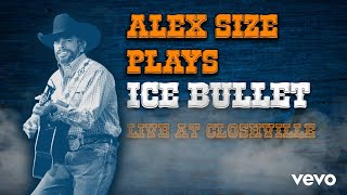 Alex Size - Ice Bullet (Live at Closhville - Texas) - OFFICIAL VIDEO