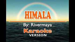 HIMALA -  Rivermaya ( KARAOKE Version )