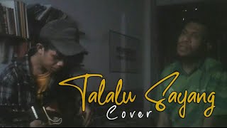 TALALU SAYANG - NUNDY LAHADALIA COVER