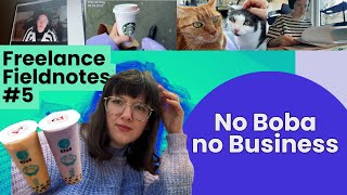 Business und Bubble Tea🧋 Freelance Fieldnotes #5