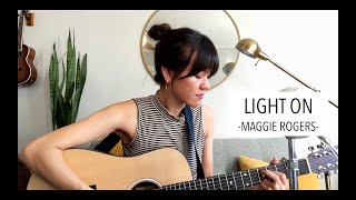 Light On - Maggie Rogers (Cover)