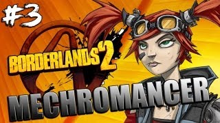 Borderlands 2 | Fun With Gaige The Mechromancer! | Episode 3