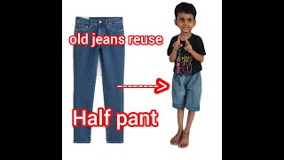 old jeans reuse | diy half pant for boy | boy shorts .