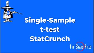 Single-sample t test for the population mean when Standard Deviation -Sigma not known StatCrunch