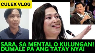 SARA, SA MENTAL O KULUNGAN! DUMALE PA ANG TATAY NYA!