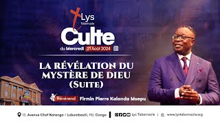 Culte du Mercredi 21 août 2024 | LA RÉVÉLATION DU MYSTÈRE DE DIEU (Suite)