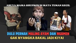 EKSKLUSIF!!! PENGAKUAN TEMAN LAMA MAMA GHUFRON | MAMA GHUFRON PERNAH MALING AYAM DAN NGAMEN?!