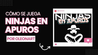 Como se juega Ninjas en Apuros - Juego de mesa de Oleonart, Hecho en México