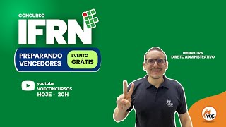 Concurso IFRN: Aula de direito administrativo