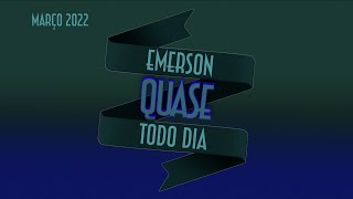 Emerson quase todo dia (Março 2022) - Emerson Martins Video Blog 2022