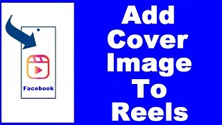 How To Add Cover Photo To Facebook Reels #coverphoto #facebookree#add