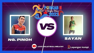 LIVE PORKAB MELAWI 2 || BABAK 8 BESAR PUTRA, NG PINOH VS SAYAN