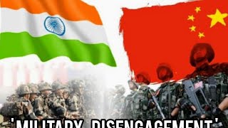 kya Hota hai Military Disengagement ??? Kya hai Bhart-China ka Naya Samajhauta ???