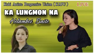 KA LUNGMON NA ( LIVE ) || Helamboi Baite ||