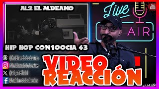 AL2 El Aldeano - HipHop Con100cia #43   [VIDEO REACCIÓN]