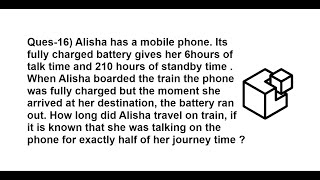 Alisha has a mobile phone. Its fully charged battery gives her 6 hours of talk time #math #solution