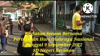 Kegiatan Senam Bersama, Hari Olahraga Nasional 9 September 2022 SD Negeri Ketanon