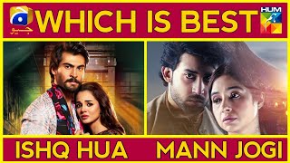 Which Miniseries Is Best | Mann Jogi VS Ishq Hua | HUM TV VS HAR PAL GEO | Dramaz ARL